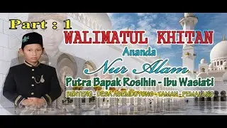 PART 1 : Pengajian Umum Walimatul Khitan.