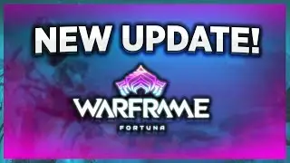 WARFRAME/ NEW UPDATE/ Fortuna update 2018