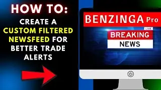 Master Benzinga Pro: Create a Custom Filtered Newsfeed for Better Trade Alerts! ⚠️ 