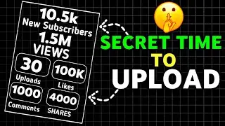 Secret 🤫  Time To Upload YouTube Video | Best Time To Upload YouTube Videos And Get 10x Views