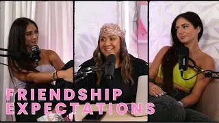 Friendship Expectations Feat. Cami & Niki (Double Teamed Podcast)