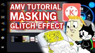 Cara Membuat Masking Transition Dan Effect AMV Di Kinemaster | RIP Spongebob