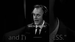 “You’re Okay The Way You Are” | Jordan Peterson