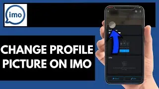 How To Change Profile Picture On Imo