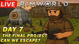 RimWorld LIVE – Day 7: The Final Project Begins… Will We Make It Off This Rock?