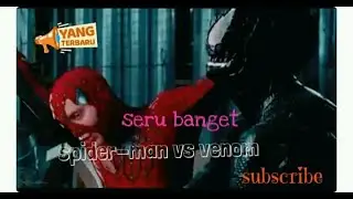 VENOM VS SPIDERMAN~musuh terberat