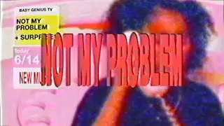 Not My Problem (Visualizer)