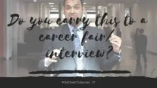19 - Do you carry this to a career fair/ interview?