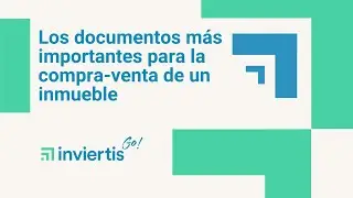 Los documentos más importantes para la compra venta de un inmueble