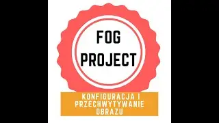 FOG 1.5.9 PXE Konfiguracja i przechwytywanie obrazu (2021)