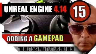 Add Gamepad, controller and Functions to character in Unreal Engine 4.14