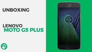 Unboxing - Moto G5 Plus