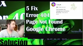 Solucionar error 404 not found Google Chrome y otros tipos de navegador y aplicaciones