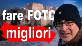 Come Fare Foto PIÙ Belle: ecco 10 Consigli da non perdere!