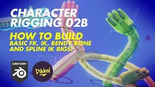 HOW TO BUILD Basic FK, IK, Bendy Bone and Spline IK Rigs! - Character Rigging 02b
