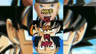 Naruto vs Goku vs Luffy (1v1v1)