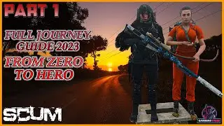 SCUM Beginners Guide Full Journey Form Zero to Hero 2023 Part 1