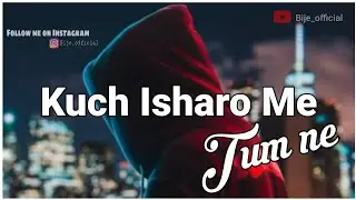 Kuch isharo me tum...ne #Kuchisharometum... ne Hindi status videos 2021