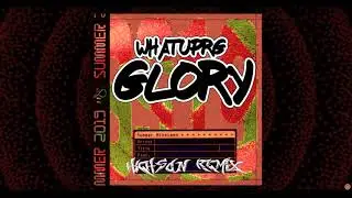 Whatuprg - Glory (L.A. Remix)