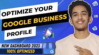 How to Optimize your Google Business Profile | 2023 New Dashboard to Old | Rank on #1