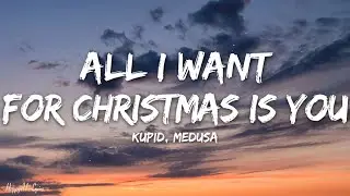 KUPID, Medusa - All I Want For Christmas Is You (Techno Remix) (Lyrics)