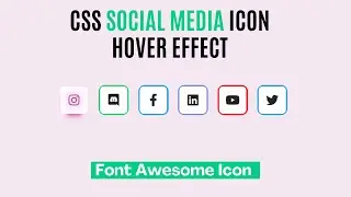 Social Media Icon Hover Effects Using CSS | Font Awesome Icon |