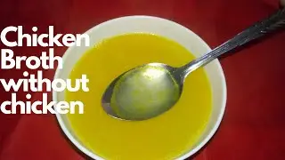 HOW TO MAKE CHICKEN BROTH WITHOUT CHICKEN AT HOME   | CHICKEN BROTH | KITCHEN HACKS