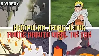 KUMPULAN JEDAG JEDUG ANIME NARUTO❗YANG LAGI VIRAL DI TIKTOK🔥