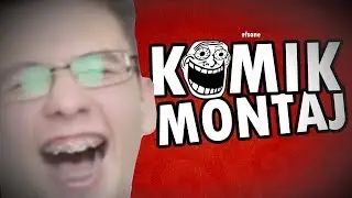 KOMİK MONTAJ #1 (SAMANYOLU İÇERİR) :D