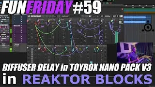 DIFFUSER DELAY from TOYBOX NANO PACK V3 in REAKTOR BLOCKS [Fun Friday #59]