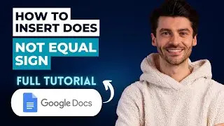 How to Insert Does Not Equal Sign in Google Docs [2025 Guide]