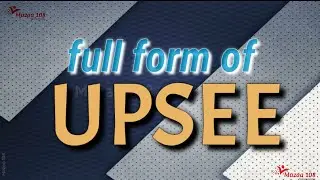 Full form of UPSEE | UPSEE full form | UPSEE stands for | Exam Name Full Form | Mazaa 108