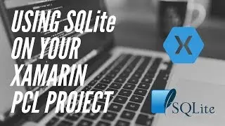 [SQLite & Xamarin] Using SQLite on a PCL