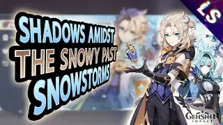 Shadows Amidst Snowstorms Story Quest | The Snowy Past - Genshin Impact