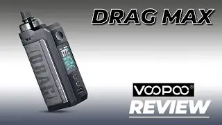 REVIEW DRAG MAX BY VOOPOO 