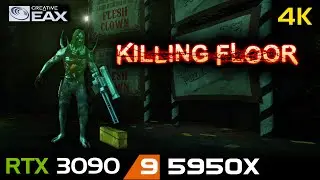 Killing Floor (2009) | 4K | RTX 3090 | 5950X | EAX 3