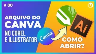 Como abrir arquivo do Canva no Illustrator e no Corel Draw