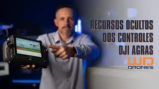 Segredos e recursos ocultos dos controles da linha DJI Agras
