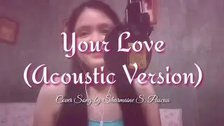 Your Love (Acoustic) - Alamid | Cover Song by Sharmaine (with lyrics)