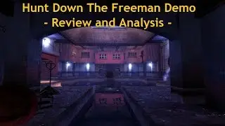 Hunt Down The Freeman Demo analysis and review