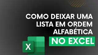COMO DEIXAR EM ORDEM ALFABÉTICA NO EXCEL
