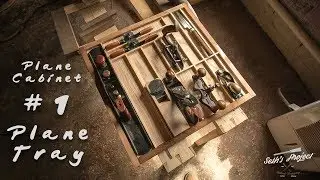 Japanese Inspired Plane Cabinet #1 Making The Tray