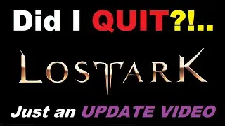 Did I *QUIT* Lost Ark?.. (UPDATE VIDEO: Argos PUGs, My 7 Day "Break" from Lost Ark, & the Stream)