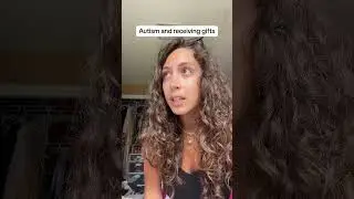 Autism and receiving gifts