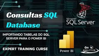 Importando Tabelas Do Sql Server Para O Power Bi  - SQL Server - # Aula 30 Curso Completo SQL
