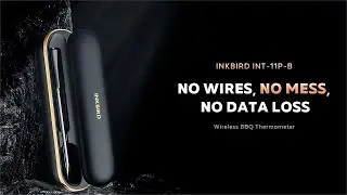 Unveil the Secrets to Perfect BBQ: INKBIRD'S First Truly Wireless BBQ Thermometer INT-11P-B