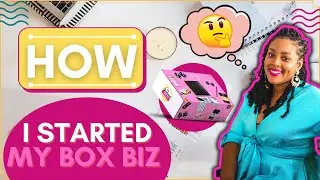 Subscription Box Business How I Started
