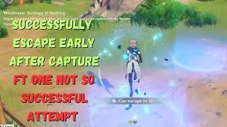 Windtrace Escape Immediately After Capture And How Not To