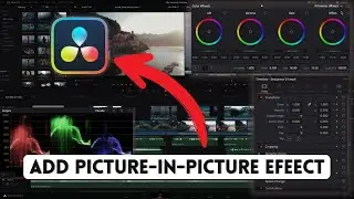 How to Add Picture in Picture Effect in DaVinci Resolve 2025?