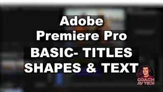 Adobe Premiere Pro Tutorial: How to Create Basic Titles, Shapes & Lower Thirds (No Templates Needed)